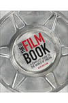 The Film Book A Complete Guide To The World Of Cinema
