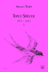 Toplu Şiirler - 1975-2025 - I
