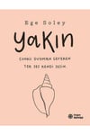 Yakın - Çünkü Duyman Gereken Tek Ses Kendi Sesin