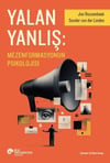 Yalan Yanlış -  Mezenformasyonun Psikolojisi