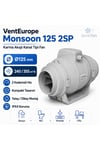 VenteuropeMonsoon 125 2SP Karma Akışlı Kanal Tipi Fan 240/355 m³/h Ø125 mm