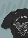  See You In Court  T-Shirt