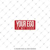 ESP46 V3 Your Ego is my Lego Yazili Etiket