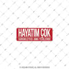 ESP51 V3 Hayatim Cok Surukleyici Yazili Etiket