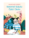 Karamel Kokulu Öykü Okulu-Hanzade Servi