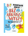 Su Günlükleri- 1 Biz Arkadaş Mıyız?-Hanzade Servi