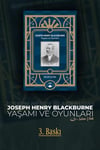 Joseph Henry Blackburne: Yaşamı ve Oyunları