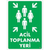 SÖNSAN UYARI LEVHALARI ''ACİL TOPLANMA YERİ'' PVC 25*35