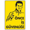 SÖNSAN UYARI LEVHALARI ''ÖNCE İŞ GÜVENLİĞİ'' PVC 25*35