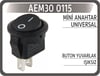 Universal Mini Anahtar Buton Yuvarlak Işıksız AEM