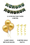 11 Ayın Sultanı Yazısı + 3 Gold Metalik Balon + Balon İpi Süsleme Seti İslami Ramazan Bayramı Süsü