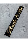 Bride To Be Yazılı Siyah Üstüne Gold Altın Sarısı Yaldızlı Kuşak Bekarlığa Veda Partisi Konsepti