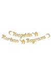 Hoşgeldin Kurban Bayramı Yazılı Kaligrafi Banner Gold Renkli 250x20 cm Altın Renginde Asılan Süs