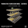 MoreArt 1:64 PARKING FOR 3 FLOORS SCENE MODEL (SECTION B) MO921002