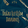 Doğru iletişim ve davranış