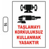 Ergündoğdu 16 Taşlamayı Korkuluksuz Kullanmak Yasaktır PVC Uyarı Levhası 25 x 35 cm