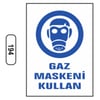 Ergündoğdu 194 Gaz Maskeni Kullan PVC Uyarı Levhası 25 x 35 cm