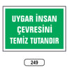 Ergündoğdu 249 Uygar İnsan Çevresi̇ni̇ Temi̇z Tutandır PVC Uyarı Levhası 25 x 35 cm