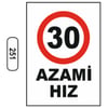 Ergündoğdu 251 Azami̇ Hız: 30 PVC Uyarı Levhası 25 x 35 cm