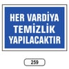 Ergündoğdu 259 Her Vardi̇yada Temi̇zli̇k Yapılacaktır PVC Uyarı Levhası 25 x 35 cm