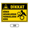 Ergündoğdu 309 Döner Maki̇nalardan Uzak Durun PVC Uyarı Levhası 25 x 35 cm