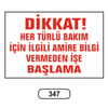 Ergündoğdu 347 Di̇kkat! Her Türlü Bakım İçi̇n İlgi̇li̇ Ami̇re Bi̇ldi̇ri̇n PVC Uyarı Levhası 25 x 35 cm