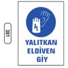 Ergündoğdu 381 Yalıtkan Eldi̇ven Gi̇yi̇n PVC Uyarı Levhası 25 x 35 cm