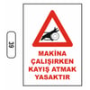 Ergündoğdu 39 Maki̇na Çalışırken Kayış Atmak Yasaktır PVC Uyarı Levhası 25 x 35 cm