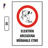 Ergündoğdu 46 Elektrik Arızasına Müdahale Etme PVC Uyarı Levhası 25 x 35 cm