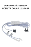 DOKUNMATİK SENSOR MOBİLYA DOLAP 12-24V 4A