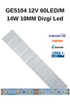 GE5104 12V 60LED/M 14W 10MM Dizgi Led