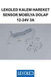 HAREKET SENSOR KALEM MOBİLYA DOLAP 12-24V 3A 12mm Çap