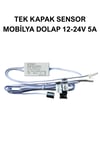 TEK KAPAK SENSOR MOBİLYA DOLAP 12-24V 4A