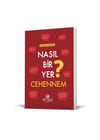 Nasıl Bir Yer Cehennem