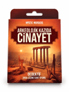 P ARKEOLOJİK KAZIDA CİNAYET