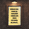 30x20 cm Birazda Yanlış Yoldan Gidelim