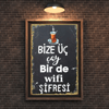 30x20 cm Bize Üç Çay Birde WİFİ Şifresi 2