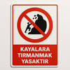 Kayalara Tırmanmak Yasaktır Tabelası – Yasaklama Levhası (Foreks / Kompozit)