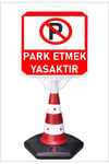 Park Etmek Yasaktır Yazılı Trafik Dubası – Taşınabilir Uyarı Levhası