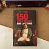 150 Idees Recues Sur Lhistoire