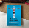 Is It All in Your Mind?