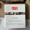 LIFE OUR CENTURY IN PICTURES