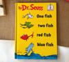 One Fish Two Fish Red Fish Blue Fish