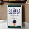The Coming Democracy