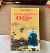 The Decline and Fall of the Ottoman Empire