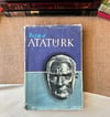 The Life of Gazi Mustafa Kemal Atatürk
