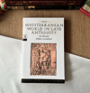 The Mediterranean World in Late Antiquity
