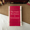 The Tudor Revolution in Government