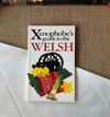 The Xenophobe's Guide To The Welsh
