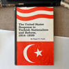 United States Response to Turkish Nationalism and Reform, 1914-1939